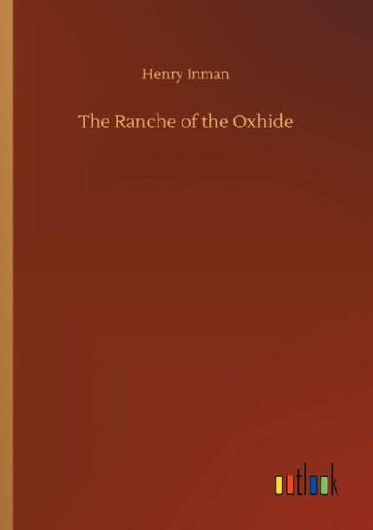 the Ranche of Oxhide