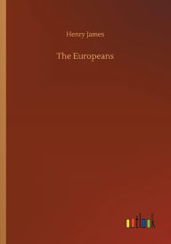 Title: The Europeans, Author: Henry James