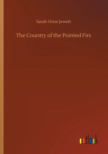 The Country of the Pointed Firs