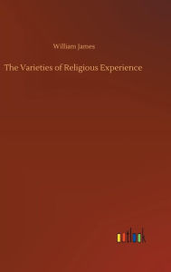 Title: The Varieties of Religious Experience, Author: William James