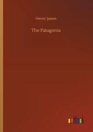 Title: The Patagonia, Author: Henry James