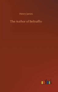 Title: The Author of Beltraffio, Author: Henry James