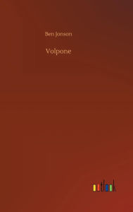 Title: Volpone, Author: Ben Jonson