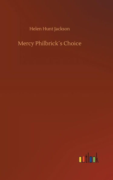Mercy Philbrick´s Choice