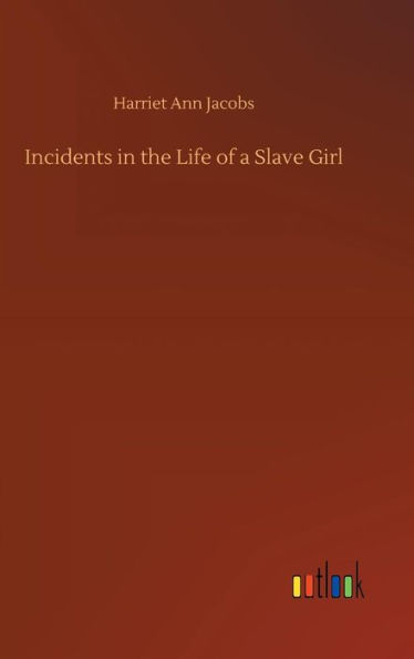 Incidents in the Life of a Slave Girl