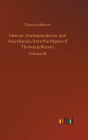 Memoir, Correspondence, and Miscellanies, from the Papers of Thomas Jefferson
