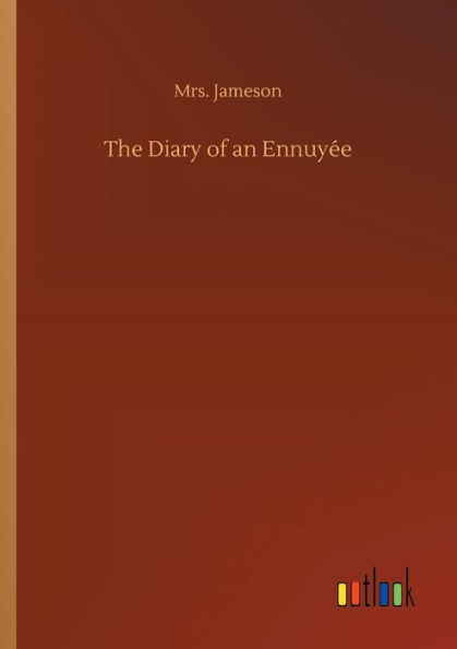 The Diary of an Ennuyï¿½e