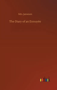 Title: The Diary of an Ennuyée, Author: Jameson