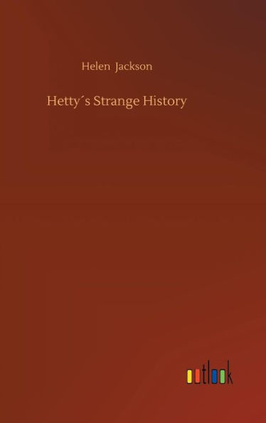 Hetty´s Strange History