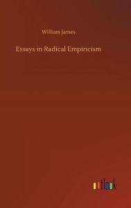 Title: Essays in Radical Empiricism, Author: William James