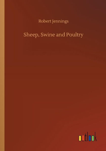 Sheep, Swine and Poultry