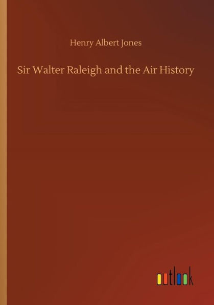 Sir Walter Raleigh and the Air History