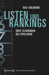 Title: Listen und Rankings: Über Taxonomien des Populären, Author: Ralf Adelmann
