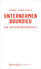 Unternehmen Bourdieu: Ein Erfahrungsbericht