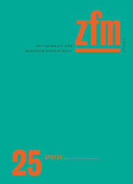 Title: Zeitschrift für Medienwissenschaft 25: Jg. 13, Heft 2/2021: Spielen, Author: Gesellschaft für Medienwissenschaft