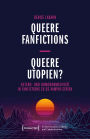 Queere Fanfictions - Queere Utopien?: Hetero- und Homonormativität in Fanfictions zu US-Vampir-Serien
