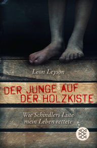 Title: Der Junge auf der Holzkiste: Wie Schindlers Liste mein Leben rettete, Author: Leon Leyson