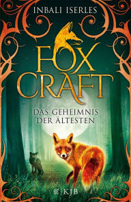 Title: Foxcraft - Das Geheimnis der Ältesten, Author: Inbali Iserles