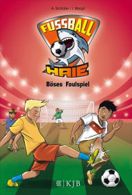 Title: Fußball-Haie: Böses Foulspiel, Author: Andreas Schlüter