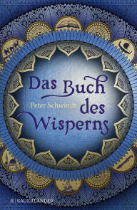 Title: Das Buch des Wisperns (Die Gilead-Saga 1), Author: Peter Schwindt