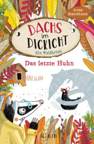 Title: Dachs im Dickicht - Das letzte Huhn: Band 2, Author: Anna Starobinets