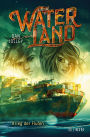 Waterland - Krieg der Fluten: Band 4