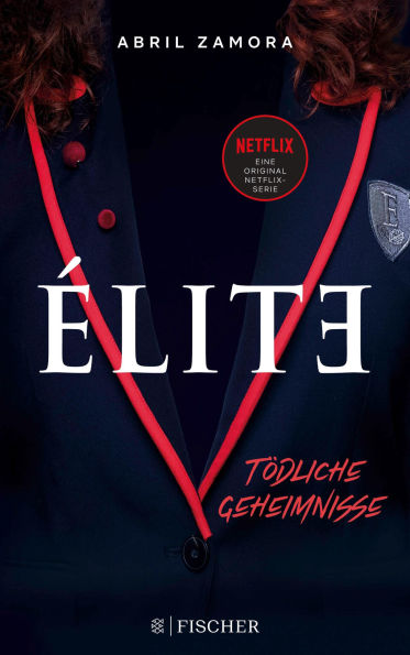 Élite: Tödliche Geheimnisse: (der Roman zur Netflix-Serie)