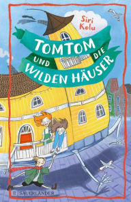 Title: Tomtom und die wilden Häuser: Band 1, Author: Siri Kolu