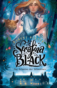 Title: Serafina Black - Der Schatten der Silberlöwin: Band 1, Author: Robert Beatty