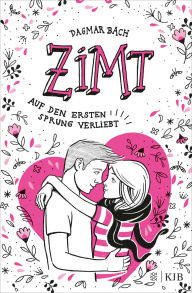 Title: Zimt - Auf den ersten Sprung verliebt: Staffel 2 Die Fortsetzung der erfolgreichen Jugendbuch-Reihe! ?Erste Liebe, Freundschaft & Abenteuer ab 12 Jahre, Author: Dagmar Bach