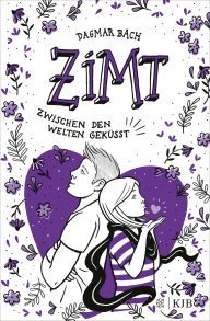 Title: Zimt ? Zwischen den Welten geküsst: Staffel 2, Band 2 Jugendbuch ab 12 Jahren ?Romantische Abenteuergeschichte für Mädchen und Jungen, Author: Dagmar Bach