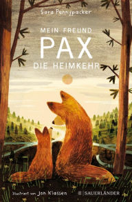 Title: Mein Freund Pax - Die Heimkehr: Band 2, Author: Sara Pennypacker