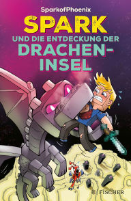 Title: SparkofPhoenix: Spark und die Entdeckung der Dracheninsel, Author: SparkofPhoenix
