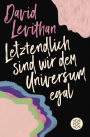 Letztendlich sind wir dem Universum egal: Liebesroman ab 14 Jahren (Young Adult Romance)