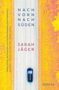 Title: Nach vorn, nach Süden, Author: Sarah Jäger