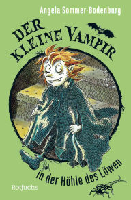 Title: Der kleine Vampir in der Höhle des Löwen, Author: Angela Sommer-Bodenburg