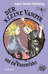 Title: Der kleine Vampir und die Klassenfahrt, Author: Angela Sommer-Bodenburg