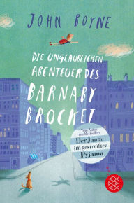 Title: Die unglaublichen Abenteuer des Barnaby Brocket, Author: John Boyne