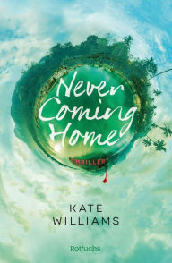 Title: Never Coming Home, Author: Kate Williams