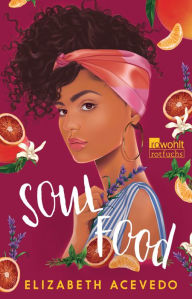 Title: Soul Food, Author: Elizabeth Acevedo
