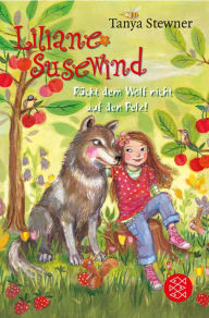 Title: Liliane Susewind - Rückt dem Wolf nicht auf den Pelz!, Author: Tanya Stewner