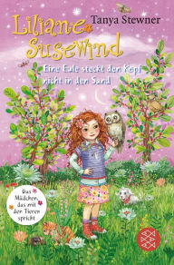 Title: Liliane Susewind - Eine Eule steckt den Kopf nicht in den Sand, Author: Tanya Stewner