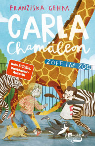 Title: Carla Chamäleon: Zoff im Zoo, Author: Franziska Gehm