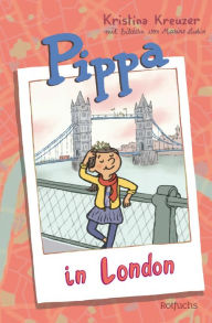 Title: Pippa in London, Author: Kristina Kreuzer