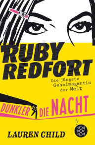 Title: Ruby Redfort - Dunkler als die Nacht, Author: Lauren Child