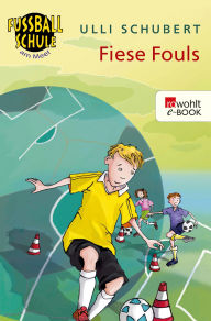 Title: Fiese Fouls, Author: Ulli Schubert