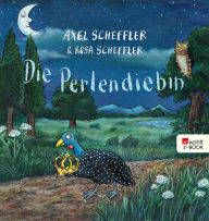 Title: Die Perlendiebin, Author: Axel Scheffler