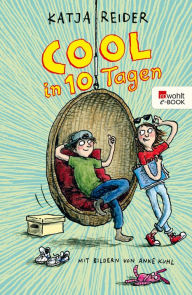 Title: Cool in 10 Tagen, Author: Katja Reider