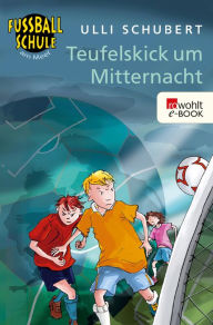 Title: Teufelskick um Mitternacht, Author: Ulli Schubert