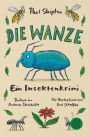 Die Wanze: Ein Insektenkrimi
